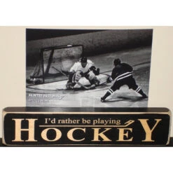 "I'd Rather Be Playing Hockey" Sign W/ Photo