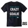 DSC "Crazy Goalie" Adult T-Shirt -Hockey Gear Store CrazyGoalielt